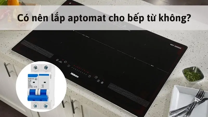 c&aacute;ch chọn Aptomat Panasonic bếp từ